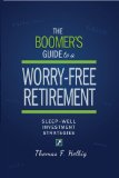 The Boomer's Guide to a Worry-Free Retirement: Sleep-Well Investment Strategies