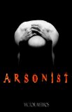 Arsonist - A Thriller (Jon Stanton Mysteries Book 4)