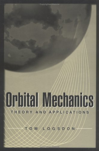 Orbital Mechanics: Theory and Applications