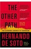 THE OTHER PATH: THE ECONOMIC ANSWER TO TERRORISM