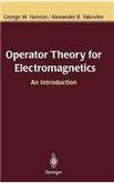 Operator Theory for Electromagnetics : An Introduction