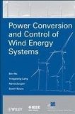 Power Conversion and Control of Wind Energy Systems
