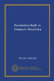 Forstwirtschaft in Deutsch-Ostafrika (Vol-1) (German Edition)