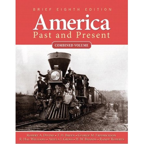 America Past and Present, Brief Ed. Combined Vol. (8th Edition) (Book Only)