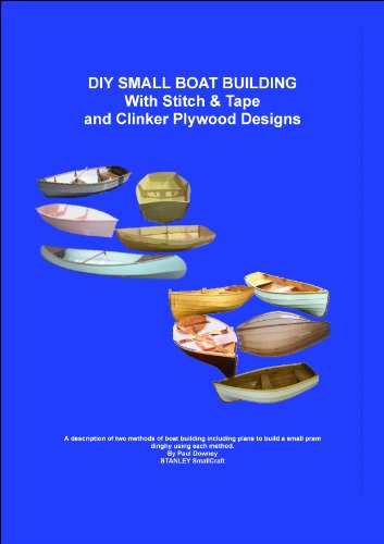 DIY SMALL BOAT BUILDING With Stitch & Tape and Clinker Plywood Designs