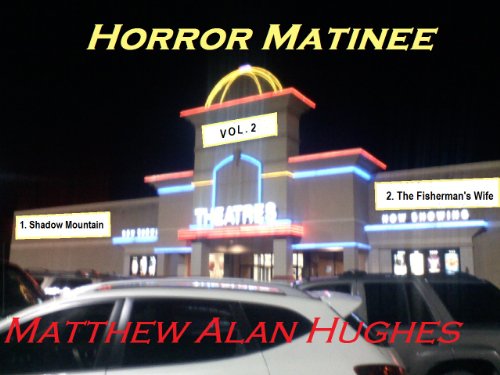 Horror Matinee Vol. 2 (Horror Matinee (Short Story Double Headers))