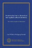 An introduction to theoretical and applied colloid chemistry (Vol-1): "the world of neglected dimensions"