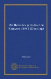 Die Bahn des periodischen Kometen 1894 I (Denning) (Vol-1) (German Edition)