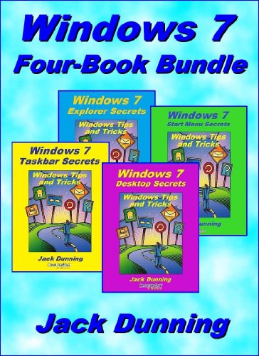 Windows 7 Secrets Four-Book Bundle: Windows 7 Desktop Secrets, Windows 7 Taskbar Secrets, Windows 7 Start Menu Secrets, and Windows 7 Explorer Secrets (Windows Tips and Tricks)
