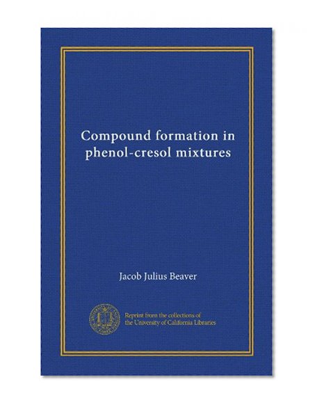 Compound formation in phenol-cresol mixtures (Vol-1)