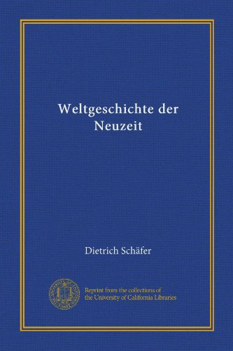 Weltgeschichte der Neuzeit (Vol-1) (German Edition)