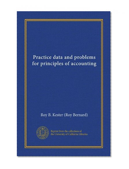 Practice data and problems for principles of accounting (Vol-1)