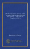 Coleccion diplomatica de varios papeles, antiguos y modernos, sobre dispensas matrimoniales y otros puntos de disciplina eclesiastica (Vol-1) (Spanish Edition)