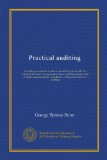 Practical auditing (Vol-1): a working manual for auditors, describing the details of a commercial audit, in progressive steps from the proper point of ... to completion, with general notes on auditing