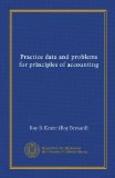Practice data and problems for principles of accounting (Vol-1)