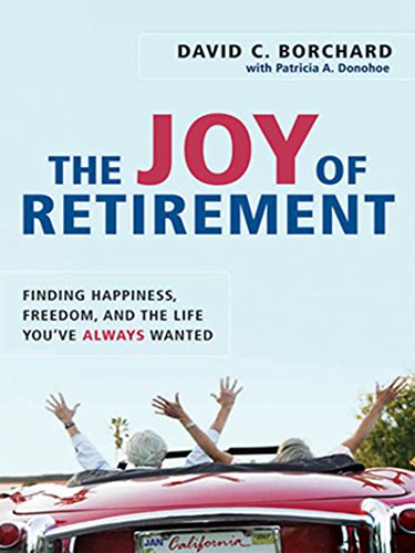 Book Cover The Joy of Retirement: Finding Happiness, Freedom, and the Life You've Always Wanted
