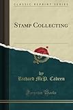 Stamp Collecting (Classic Reprint)
