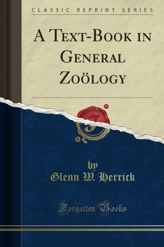 A Text-Book in General ZoÃ¶logy (Classic Reprint)