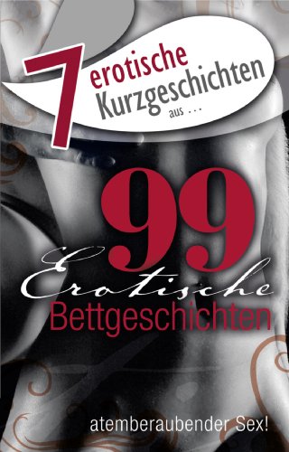 7 erotische Kurzgeschichten aus "99 erotische Bettgeschichten" (German Edition)