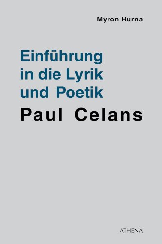 EinfÃ¼hrung in die Lyrik und Poetik Paul Celans (BeitrÃ¤ge zur Kulturwissenschaft) (German Edition)