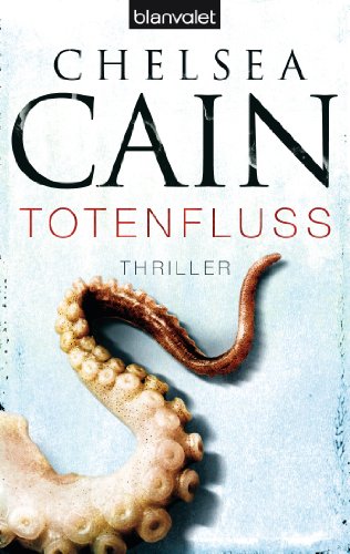 Totenfluss: Thriller - [Archie-Sheridan-Reihe 4] (German Edition)