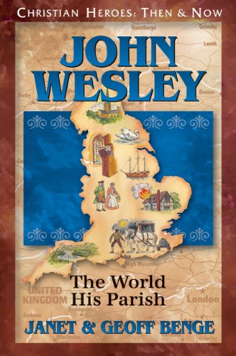 Book Cover John Wesley: The World His Parish (Christian Heroes: Then & Now)
