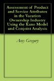 Assessment of Product and Service Attributes in the Vacation Ownership Industry Using the Kano Model and Conjoint Analysis