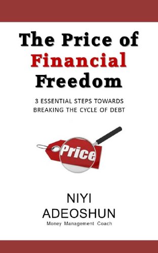 The Price of Financial Freedom: 3 Essential Steps Towards Breaking the Cycle of Debt
