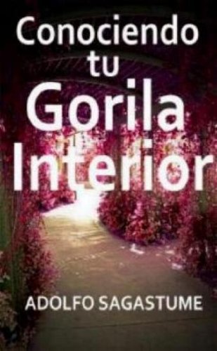Conociendo tu Gorila Interior (Spanish Edition)
