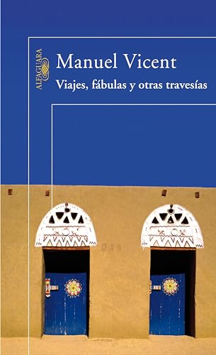 Viajes, fÃ¡bulas y otras travesÃ­as (Spanish Edition)