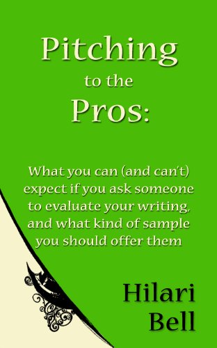 Pitching to the Pros: What you can (and can't) expect if you ask someone to evaluate your writing, and what kind of sample you should offer them (Writer Bites: Brief essays on writing fiction)