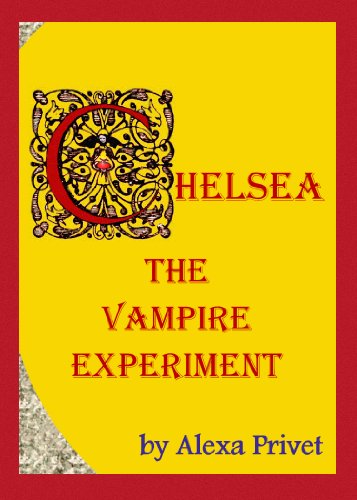 Chelsea, The Vampire Experiment - 2nd Installment