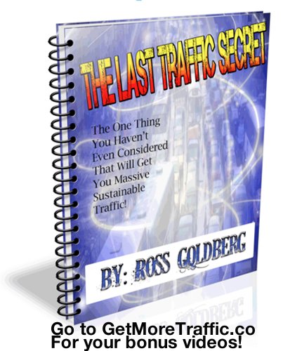 Get More Traffic - The Last Traffic Secret