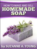 How to Make and Sell Homemade Soap