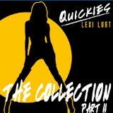 Quickies Erotica: The Collection Part 2: Steamy, Seductive Stories...Not for the Faint-Hearted