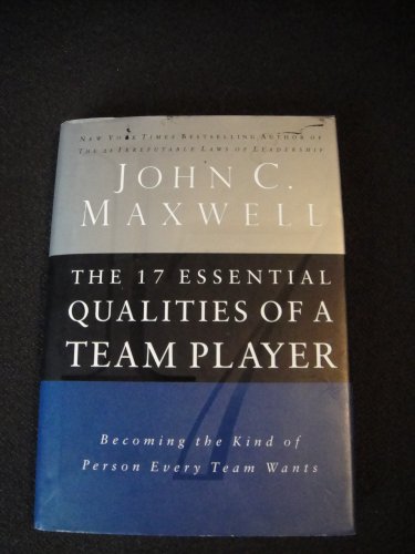 Book Cover The 17 Essential Qualities Of A Team Player Becoming The Kind Of Person Every Team Wants - 2002 publication