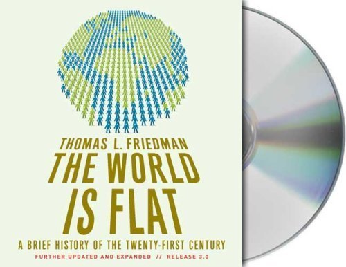 By Thomas L. Friedman: The World Is Flat 3.0: A Brief History of the Twenty-first Century [Audiobook]