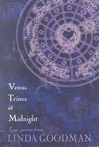 Venus Trines at Midnight: Love Poems from Linda Goodman