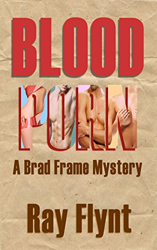 Blood Porn (A Brad Frame Mystery Book 3)