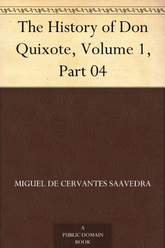 The History of Don Quixote, Volume 1, Part 04