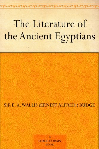 The Literature of the Ancient Egyptians