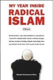 My Year Inside Radical Islam a Memoir
