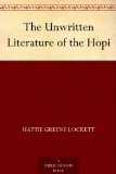 The Unwritten Literature of the Hopi