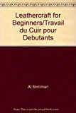 Leathercraft for Beginners/Travail du Cuir pour Debutants