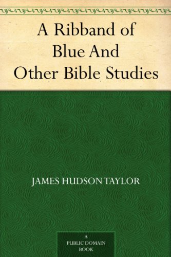 A Ribband of Blue And Other Bible Studies