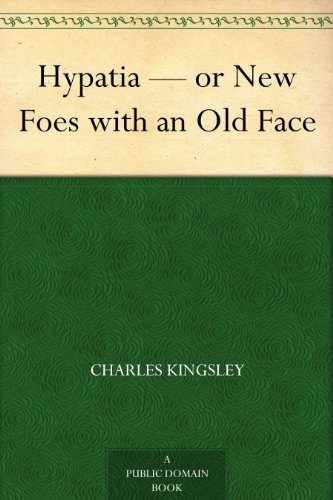 Hypatia — or New Foes with an Old Face