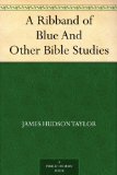 A Ribband of Blue And Other Bible Studies