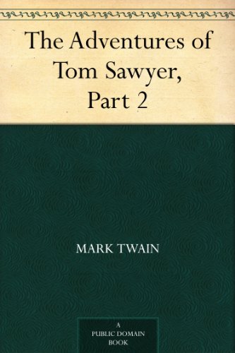 The Adventures of Tom Sawyer, Part 2.