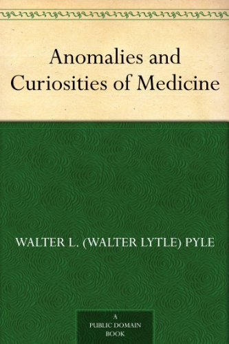 Anomalies and Curiosities of Medicine