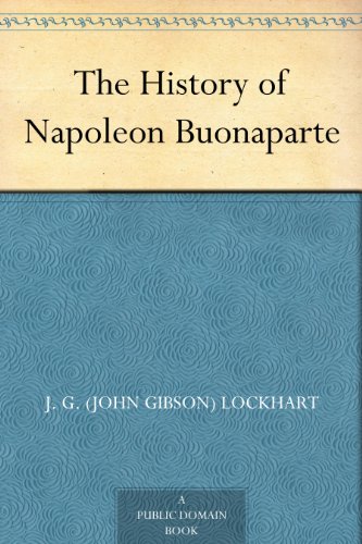 The History of Napoleon Buonaparte